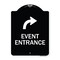 Signmission Event Entrance With Upper Right Arrow Heavy-Gauge Aluminum Architectural Sign, 24" H, BW-1824-24085 A-DES-BW-1824-24085 - alternate 1